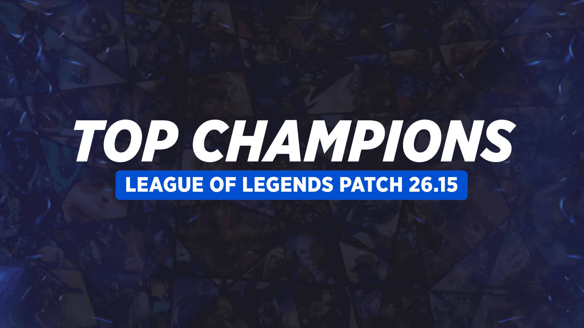 Best Champions to Climb League of Legends Ranked in Patch 26.15